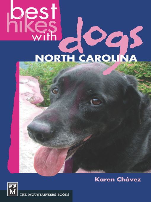 Title details for Best Hikes with Dogs: North Carolina by Karen Chavez - Available